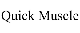 QUICK MUSCLE trademark