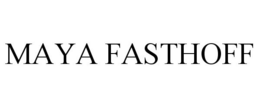 MAYA FASTHOFF trademark
