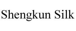 SHENGKUN SILK trademark