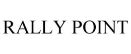 RALLY POINT trademark