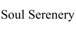 SOUL SERENERY trademark