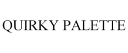 QUIRKY PALETTE trademark
