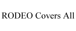 RODEO COVERS ALL trademark