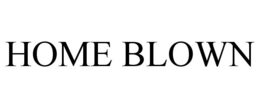 HOME BLOWN trademark