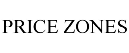PRICE ZONES trademark