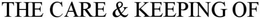 THE CARE & KEEPING OF trademark