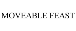 MOVEABLE FEAST trademark
