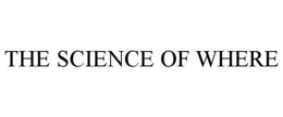 THE SCIENCE OF WHERE trademark