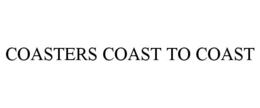 COASTERS COAST TO COAST trademark