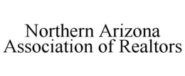 NORTHERN ARIZONA ASSOCIATION OF REALTORS trademark