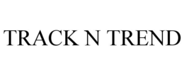 TRACK N TREND trademark