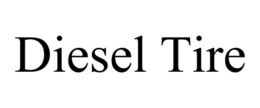 DIESEL TIRE trademark
