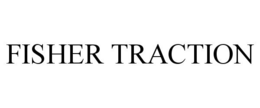 FISHER TRACTION trademark
