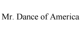 MR. DANCE OF AMERICA trademark