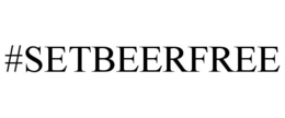 #SETBEERFREE trademark
