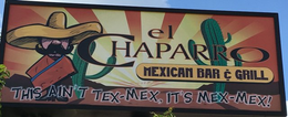 EL CHAPARRO MEXICAN BAR & GRILL THIS AIN'T TEX-MEX, IT'S MEX-MEX trademark