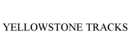 YELLOWSTONE TRACKS trademark