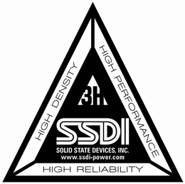 HIGH DENSITY HIGH PERFORMANCE HIGH RELIABILITY 3H SSDI SOLID STATE DEVICES, INC. AND WWW.SSDI-POWER.COM trademark