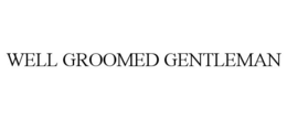 WELL GROOMED GENTLEMAN trademark