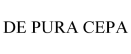 DE PURA CEPA trademark