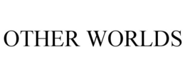 OTHER WORLDS trademark