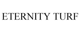 ETERNITY TURF trademark