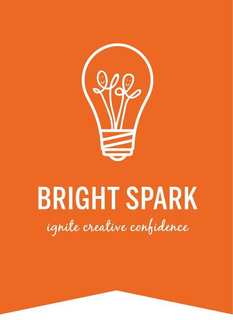 BRIGHT SPARK IGNITE CREATIVE CONFIDENCE trademark