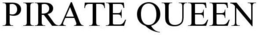 PIRATE QUEEN trademark