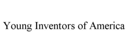 YOUNG INVENTORS OF AMERICA trademark