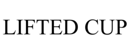 LIFTED CUP trademark