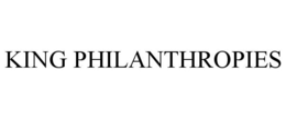KING PHILANTHROPIES trademark