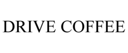 DRIVE COFFEE trademark