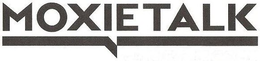 MOXIETALK trademark