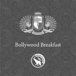 T INDIAN SPLENDOR BOLLYWOOD BREAKFAST INDIAN SPLENDOR trademark