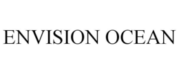 ENVISION OCEAN trademark