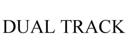 DUAL TRACK trademark