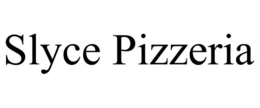 SLYCE PIZZERIA trademark