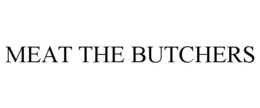 MEAT THE BUTCHERS trademark