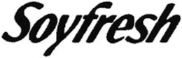 SOYFRESH trademark