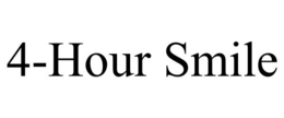 4-HOUR SMILE trademark