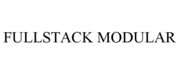 FULLSTACK MODULAR trademark