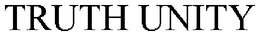 TRUTH UNITY trademark