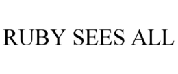 RUBY SEES ALL trademark