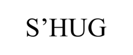 S'HUG trademark