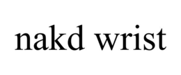 NAKD WRIST trademark