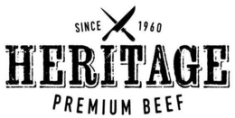 SINCE 1960 HERITAGE PREMIUM BEEF trademark