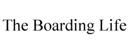 THE BOARDING LIFE trademark