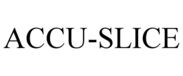 ACCU-SLICE trademark
