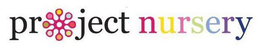 PROJECT NURSERY trademark