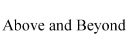 ABOVE AND BEYOND trademark